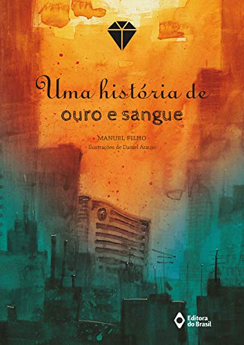 Livro PDF Uma história de ouro e sangue (Histórias da História)