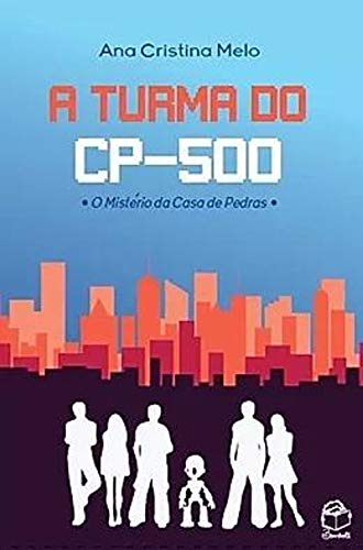 Capa do livro: A Turma do CP-500 - Ler Online pdf