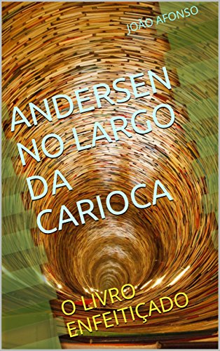 Livro PDF Andersen no Largo da Carioca: O Livro enfeitiçado