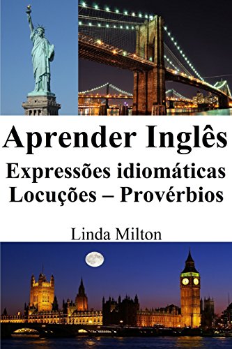 Livro PDF Aprender Inglês: Expressões idiomáticas ‒ Locuções ‒ Provérbios