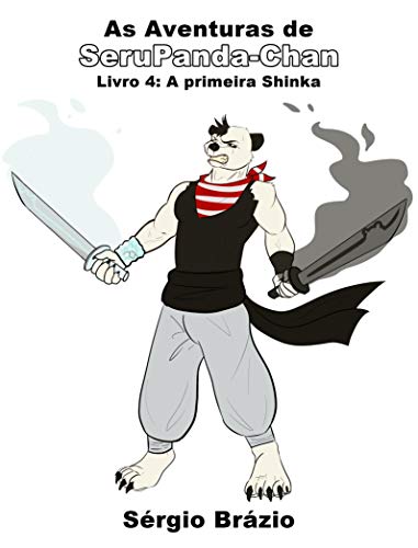 Livro PDF As Aventuras de SeruPanda-Chan: Livro 4: A primeira Shinka