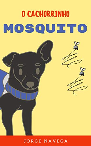 Capa do livro: CACHORRINHO MOSQUITO - Ler Online pdf