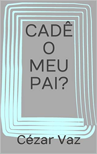 Livro PDF CADÊ O MEU PAI?