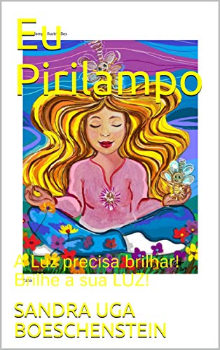 Livro PDF Eu Pirilampo: A Luz precisa brilhar! Brilhe a sua LUZ!