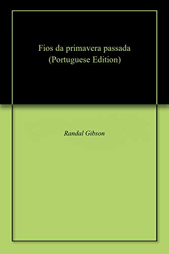 Livro PDF: Fios da primavera passada