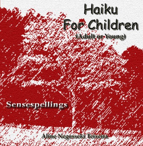 Livro PDF Haiku For Children: Sensespelling (Luminous Colors Livro 1)