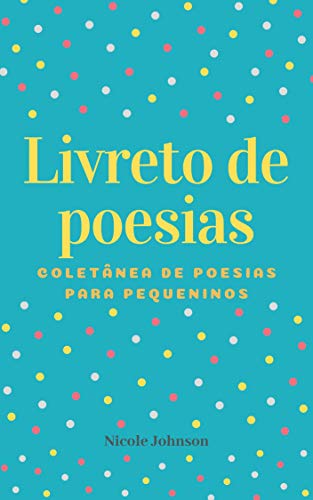 Livro PDF Livreto de poesias: Coletânea de poesias para pequeninos (1)