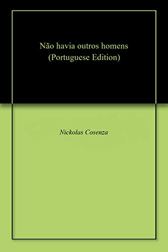 Capa do livro: Não havia outros homens - Ler Online pdf