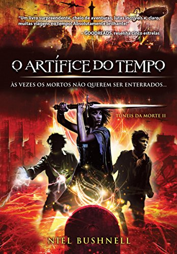 Livro PDF: O artífice do tempo (Túneis da Morte Livro 2)