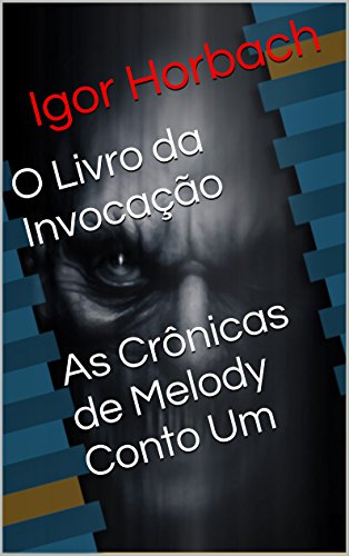 Livro PDF O Livro da Invocação As Crônicas de Melody Conto Um