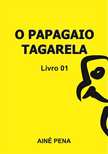 Livro PDF: O Papagaio Tagarela: Livro 01