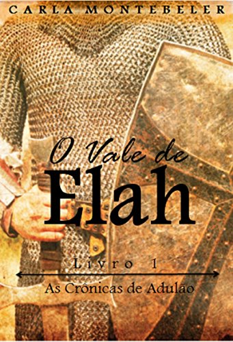 Livro PDF: O Vale de Elah: Livro 1 (As Crônicas de Adulão)