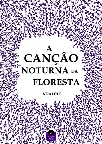 Livro PDF A canção noturna da floresta: (conto)