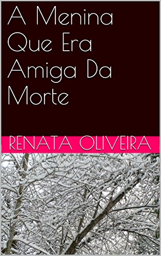 Livro PDF A Menina Que Era Amiga Da Morte