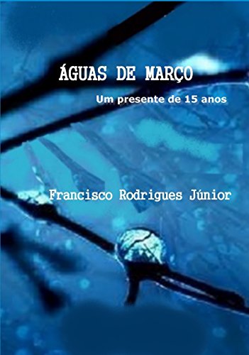 Livro PDF ÁGUAS DE MARÇO: Um presente de 15 anos