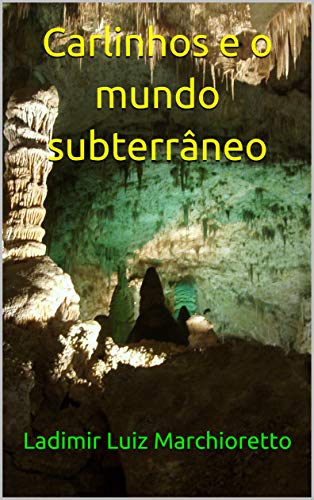 Livro PDF Carlinhos e o mundo subterrâneo