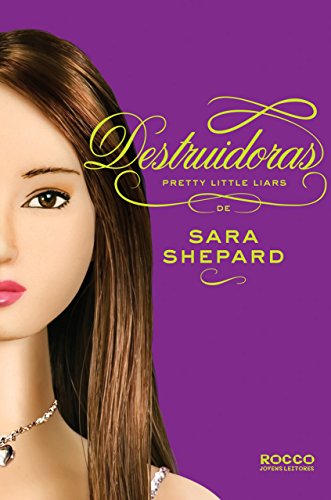 Livro PDF Destruidoras (Pretty Little Liars Livro 6)