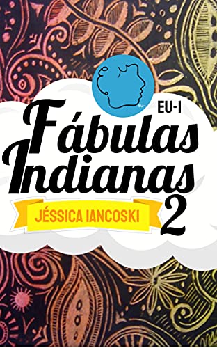 Livro PDF Fábulas Indianas 2: 15 Historinhas + 2 (Fábulas Infantis Livro 6)