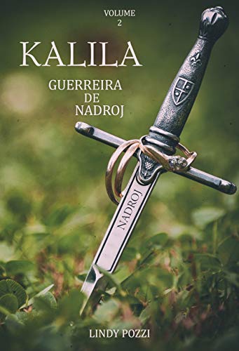 Livro PDF Kalila: Guerreira de Nadroj (Livro Livro 2)