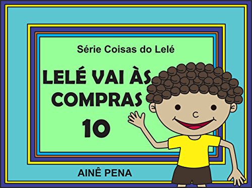 Livro PDF Lelé Vai às Compras (Coisas do Lelé Livro 10)