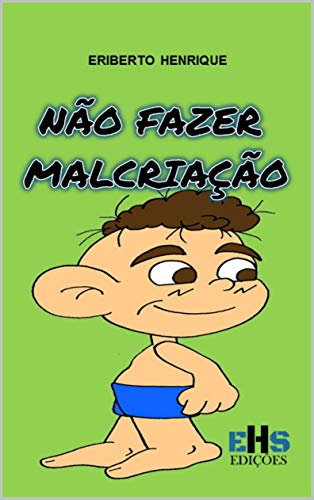 Livro PDF: NÃO FAZER MALCRIAÇÃO (01)