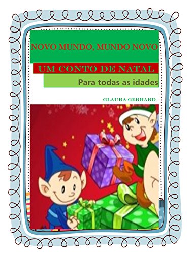 Livro PDF NOVO MUNDO, MUNDO NOVO: Um Conto de Natal para todas as idades!