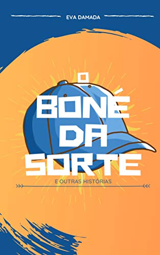 Livro PDF: O Boné da Sorte: E outras histórias