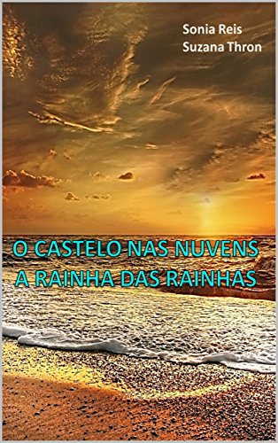 Livro PDF O Castelo nas Nuvens: A Rainha das Rainhas