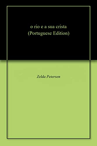 Capa do livro: o rio e a sua crista - Ler Online pdf