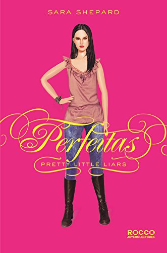 Livro PDF Perfeitas (Pretty Little Liars Livro 3)