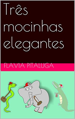 Livro PDF Três mocinhas elegantes