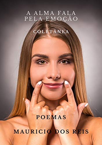 Livro PDF A ALMA FALA PELA EMOÇÃO: COLETÂNEA