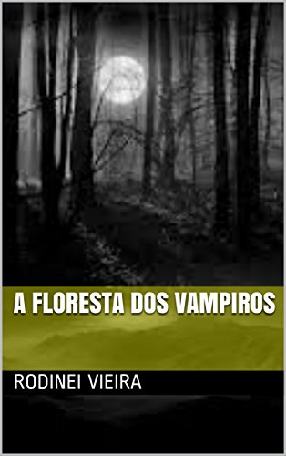 Livro PDF A FLORESTA DOS VAMPIROS