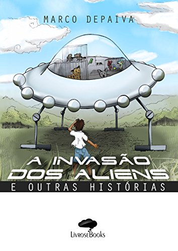 Livro PDF A Invasao dos Aliens: E outras Histórias