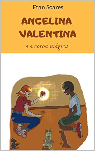 Livro PDF Angelina Valentina e a coroa mágica