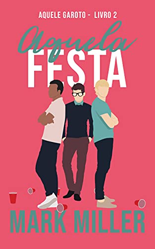 Livro PDF Aquela Festa (Aquele Garoto Livro 2)