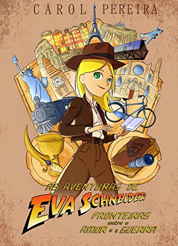 Livro PDF As aventuras de Eva Schneider: Fronteiras entre o Amor e a Guerra