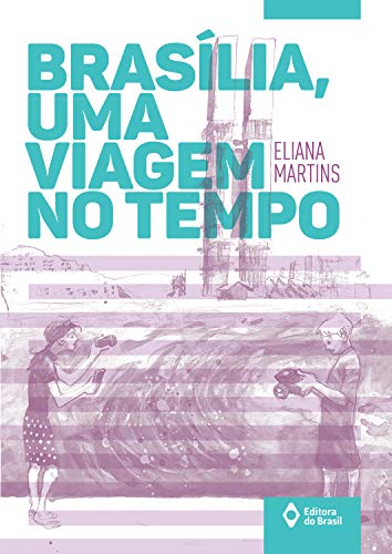 Livro PDF: Brasília, uma viagem no tempo (Toda prosa)