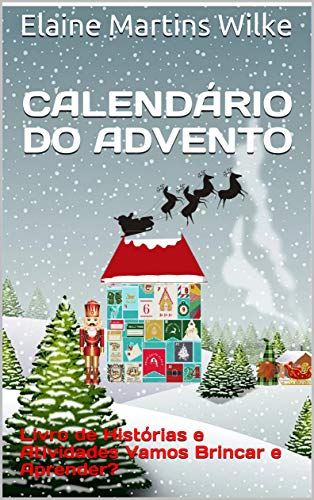 Livro PDF Calendário do Advento: Livro de Histórias e Atividades Vamos Brincar e Aprender?