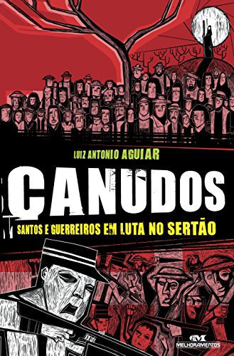 Livro PDF Canudos: Santos e guerreiros em luta no sertão (Aventuras da História)