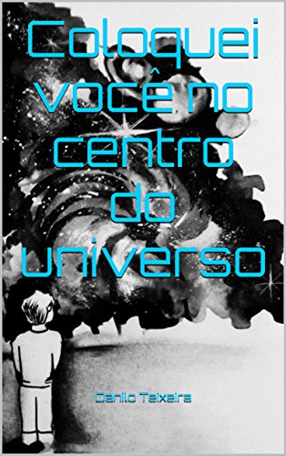 Livro PDF: Coloquei você no centro do universo