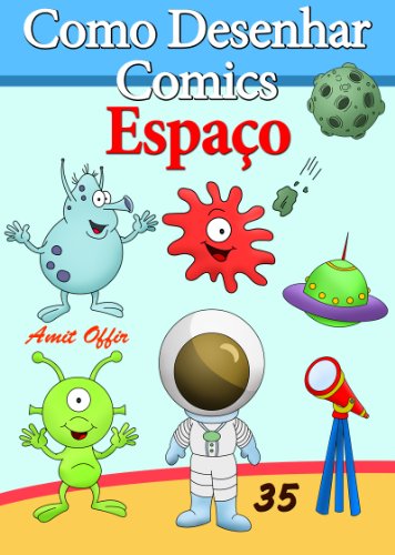 Livro PDF Como Desenhar Comics: Espaço (Livros Infantis Livro 35)