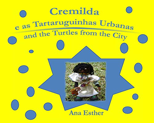 Livro PDF CREMILDA E AS TARTARUGUINHA URBANAS – CREMILDA AND THE TURTLES FROM THE CITY (BILÍNGUE)