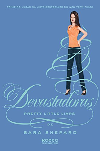 Livro PDF Devastadoras (Pretty Little Liars Livro 12)