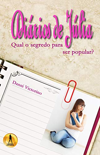 Livro PDF Diários de Júlia: Qual o segredo para ser popular?