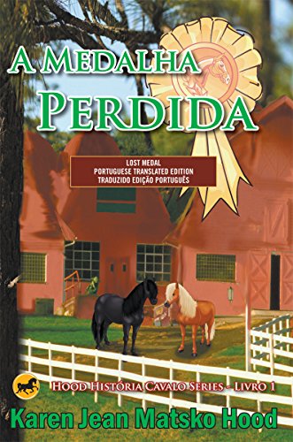 Livro PDF Lost Medal, Translated Portuguese Edition (Seriado de livros equestres Hood Livro 1)