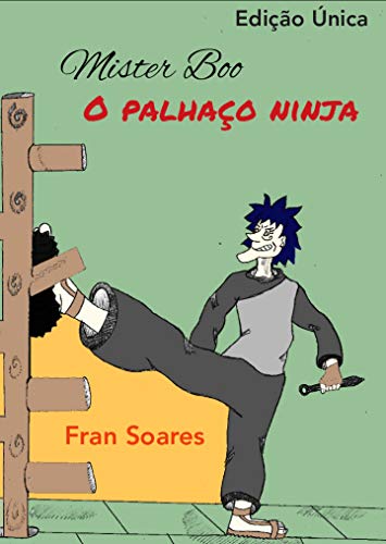 Livro PDF Mister Boo, o palhaço ninja : (Edição única)