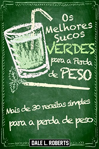 Livro PDF Os Melhores Sucos Verdes para a Perda de Peso