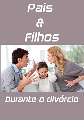 Capa do livro: Pais & Filhos Durante o Divórcio - Ler Online pdf