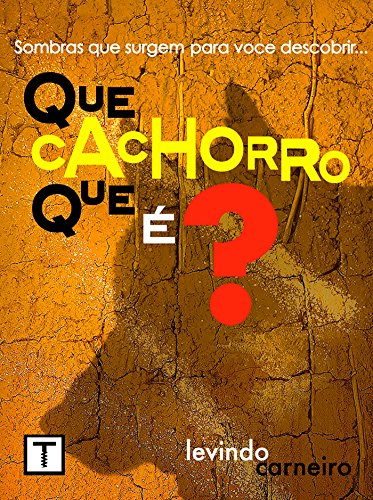 Livro PDF Que cachorro que é?